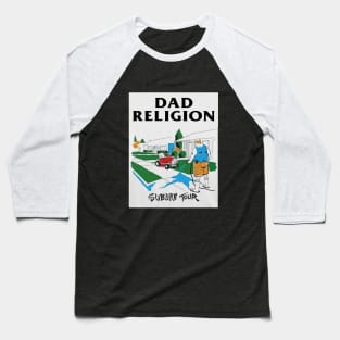 DAD RELIGION Baseball T-Shirt